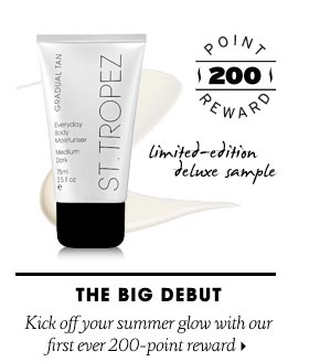 Kick off your summer glow with our first ever 200-point reward