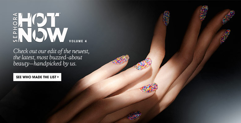 Sephora Hot Now, Volume 4