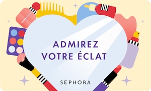 Admirez votre éclat | SEPHORA