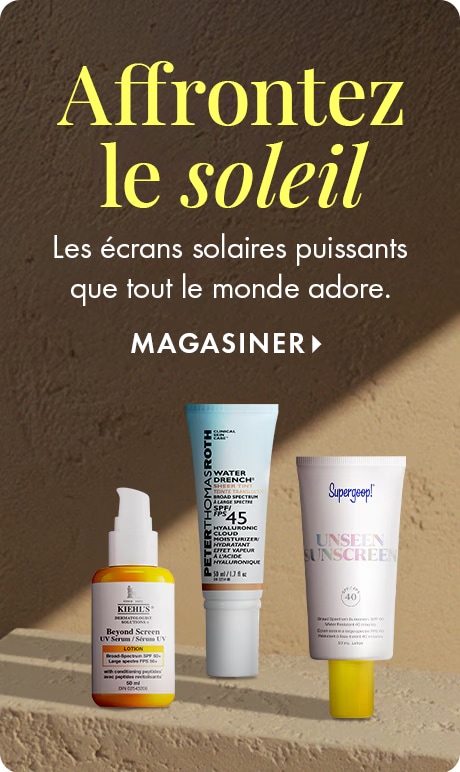 Affrontez le soleil | Les écrans solaires puissants que tout le monde aime. MAGASINER >