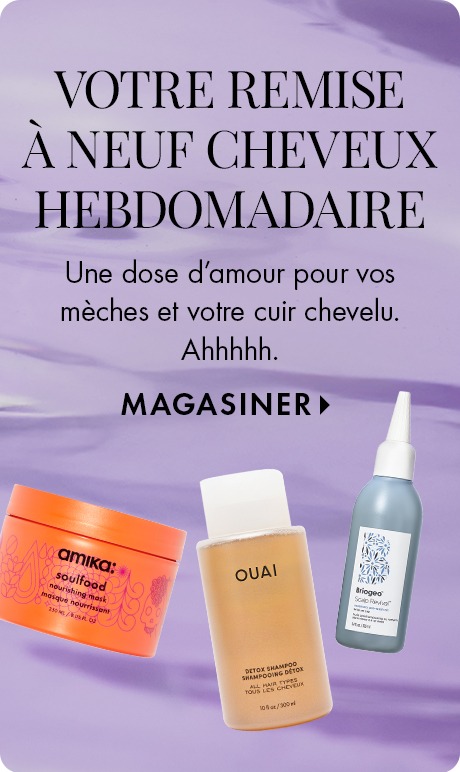 Texte : « Votre remise à neuf capillaire hebdomadaire Une dose d’amour pour vos mèches et votre cuir chevelu. Ahhhhh. Magasiner. » En dessous, trois essentiels pour les cheveux : le masque pour cheveux Soulfood d’amika dans un flacon orange, le shampoing p