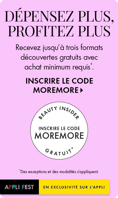 Arrière-plan rose avec texte en gros caractères affichant « Dépensez plus, profitez plus. » Ci-dessous : « Recevez jusqu’à trois formats découvertes gratuits avec achat minimum requis. » Le texte affiche « Inscrire le code MOREMORE » avec un badge en cercl