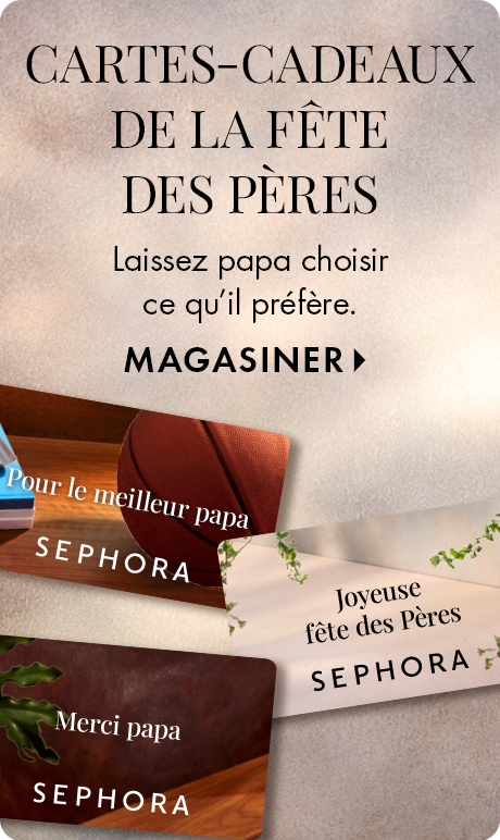 Arrière-plan beige neutre avec texte indiquant « Cartes-cadeaux pour la fête des Pères » et « Laissez papa choisir ce qu’il préfère », suivi de « Magasiner ». Des cartes-cadeaux Sephora qui se chevauchent apparaissent en dessous, avec des messages comme « 