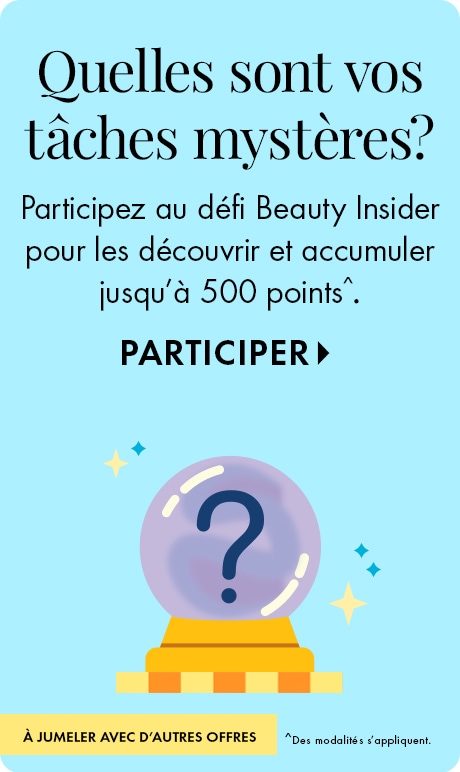Arrière-plan bleu clair avec texte indiquant « Quelles sont vos tâches mystères? », « Participez au défi Beauty Insider pour accumuler jusqu’à 500 points », et « Participer au défi ». Une boule de cristal avec un point d’interrogation apparaît, accompagnée
