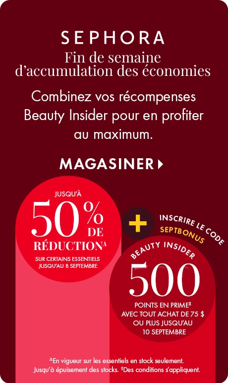 « Fin de semaine d’accumulation des économies » « Combinez vos récompenses Beauty Insider pour en profiter au maximum. » « MAGASINER » Promotion sur fond rouge profond mettant en vedette des offres allant jusqu’à 50 % de réduction et 500 points Beauty Insi