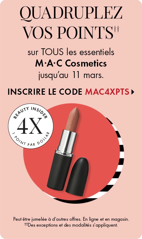 Quadruplez vos points sur tous les essentiels MAC Cosmetics jusqu’au 11 mars. L’offre est valide en ligne et en magasin et peut être combinée avec d’autres offres; des exceptions et des modalités s’appliquent. code promotionnel « MAC4XPTS ». Un rouge à lèv