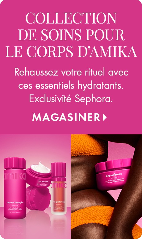 Fond rose avec texte : « COLLECTION DE SOINS POUR LE CORPS D’AMIKA. Rehaussez votre rituel avec ces essentiels hydratants. Exclusivité Sephora. Magasiner. » En dessous, des images d’essentiels de soins pour le corps d’Amika dans un emballage rose, et une p
