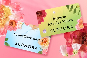 POUR LA MEILLEURE MAMAN | SEPHORA | Joyeuse fête des Mères | Cartes-cadeaux