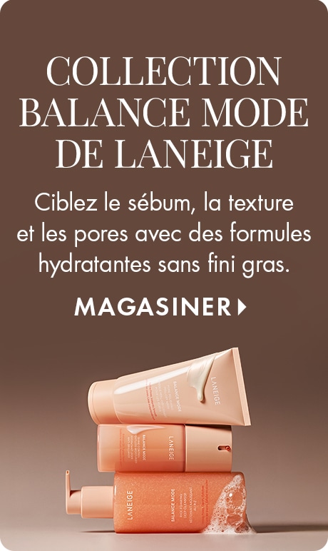 Arrière-plan dégradé brun avec le texte « Laneige Balance Mode » et « Ciblez le sébum, la texture et les pores grâce à des formules hydratantes sans brillance », ainsi que « Magasiner ». Trois soins pour la peau Laneige sont empilés avec un effet de mousse