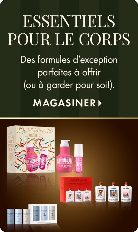 « ESSENTIELS POUR LE CORPS. » Texte : « Des formules d’exception parfaites à offrir (ou à garder pour soi!). » « MAGASINER. » Arrière-plan rayé vert foncé au-dessus d’ensembles-cadeaux beauté, avec des emballages de produits roses, rouges et blancs.