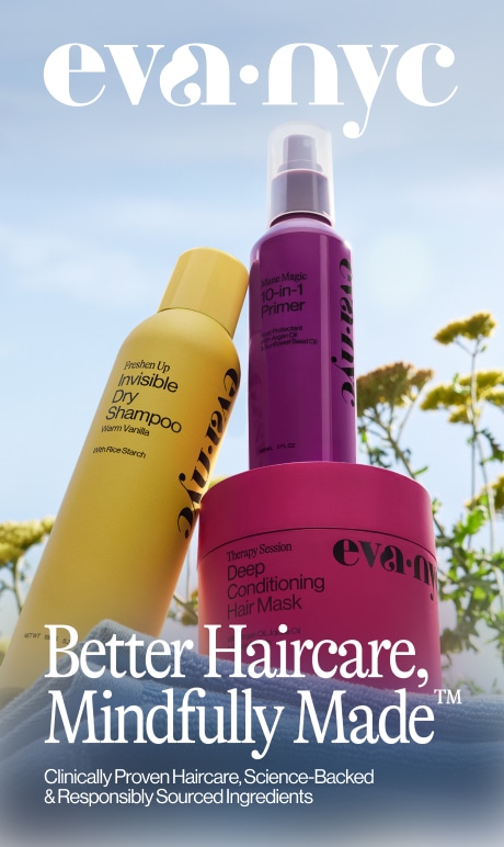eva nyc. des soins pour les cheveux améliorés et conçus avec soin. des soins pour les cheveux éprouvés en clinique grâce à la science et à des ingrédients provenant de sources responsables