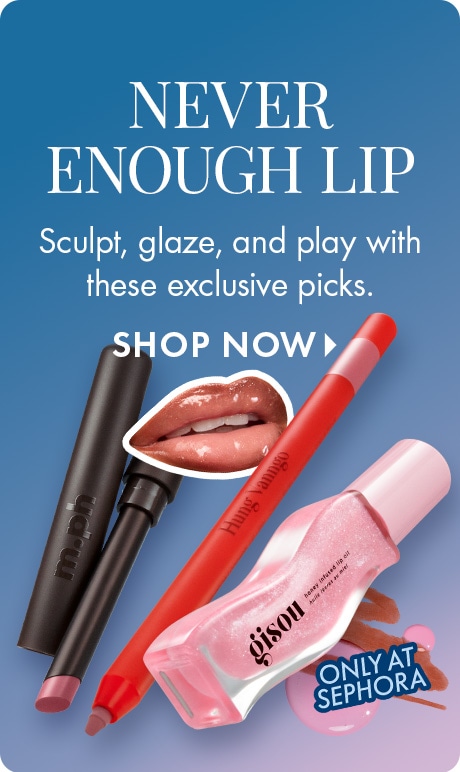 Text on a blue background reads: “Never Enough Lip. Sculpt, glaze, and play with these exclusive picks. Shop Now.” Below are three lip products: black lipstick, red lip crayon, and pink shimmering gloss labeled Gisou with “Only at Sephora.”