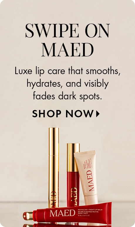 Image promoting MAED lip care. Text reads: “Swipe on MAED. Luxe lip care that smooths, hydrates, and visibly fades dark spots. SHOP NOW.” Four lip products shown: two gold tubes, one red tube, and one white tube with red text.
