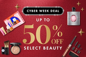CYBER WEEK DEAL | UP TO 50% OFF SELECT BEAUTY