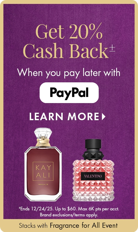Text on a purple background reads: “Get 20% Cash Back when you pay later with PayPal. Learn More.” Below are two perfume bottles: Kayali Vanilla | 28 and Valentino Donna Born in Roma. Small note: “Ends 12/24. Exclusions apply. Up to $60.”
