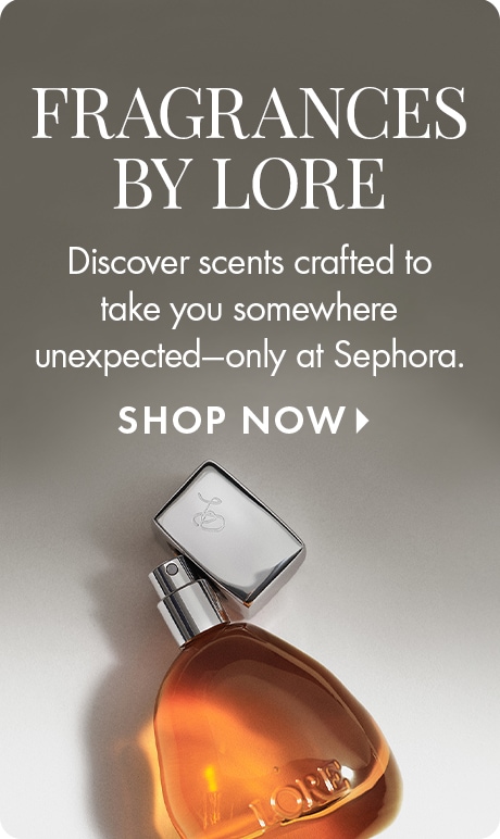 A perfume bottle with a metallic cap and amber liquid is shown against a neutral background. Text reads: “FRAGRANCES BY LORE. Discover scents crafted to take you somewhere unexpected—only at Sephora. SHOP NOW.”