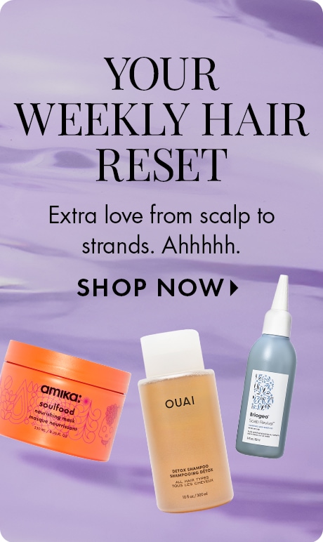 Text reads: “Your Weekly Hair Reset. Extra love from scalp to strands. Ahhhhh. Shop Now.” Below are three hair products: amika soulfood hair mask in an orange jar, OUAI Detox Shampoo in a clear bottle, and a BrioGeo scalp serum bottle.
