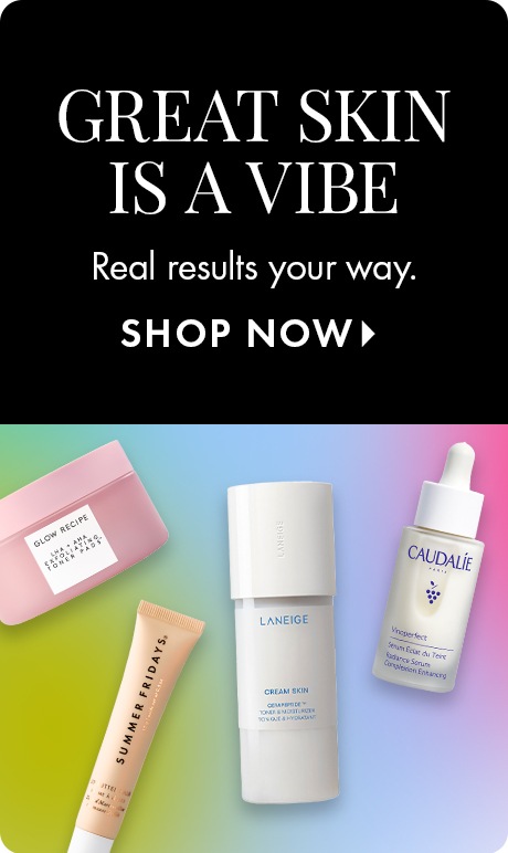 Black background with text reading “GREAT SKIN IS A VIBE,” “Real results your way,” and “SHOP NOW.” Below, skincare products from Glow Recipe, Summer Fridays, Laneige Cream Skin, and Caudalie appear on a soft multicolor gradient background.