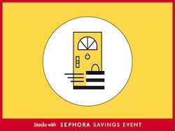 Stack with SEPHORA SAVINGS EVENT