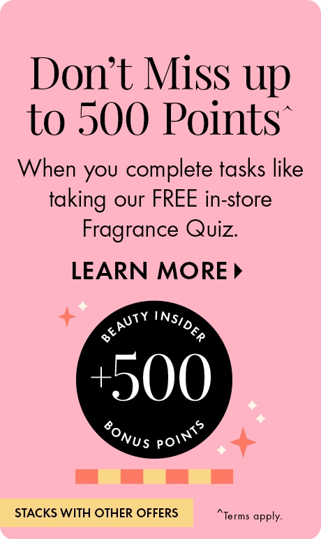 Pink background with text reading “Don’t Miss up to 500 Points.” Below: “When you complete tasks like taking our free in‑store Fragrance Quiz. Find a Store.” A badge reads “+500 Bonus Points,” with sparkles and a note saying “Stacks with other offers.”