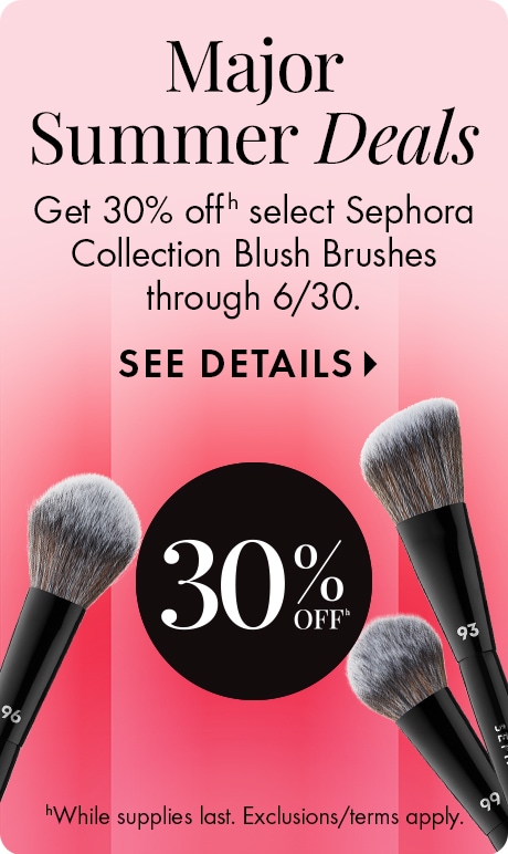 Pink gradient background with text reading “Major Summer Deals” and “Get 30% off select Sephora Collection Blush Brushes through 6/30,” plus “See Details.” A black circle reads “30% Off,” with four makeup brushes arranged around it.