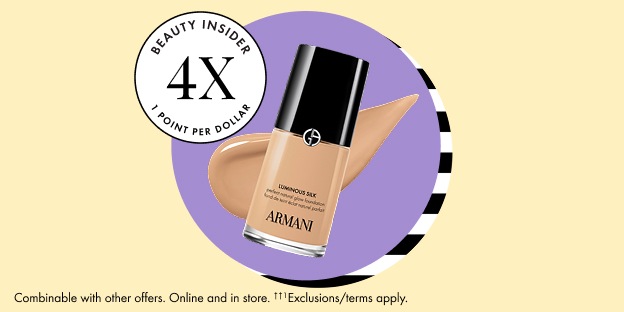 Beauty Insider 4X 1 Point Per Dollar | Combinable with other offers. Online and in store. ††1 Exclusions/ terms apply.