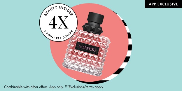 APP EXCLUSIVE | Beauty Insider 4X 1 Point Per Dollar | Combinable with other offers. App only. ††2 Exclusions/ terms apply.