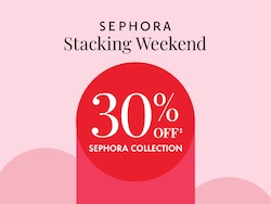 SEPHORA Stacking Weekend | 30% OFF‡  SEPHORA COLLECTION 