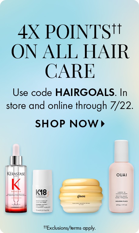 Blue gradient background with text reading “4X Points on All Hair Care,” “Use code HAIRGOALS,” and “In store and online through 7/22,” plus “Shop Now.” Four hair products are shown below from Kérastase, K18, Gisou, and Ouai.