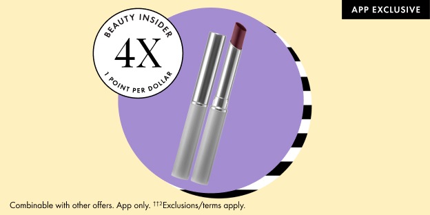 BEAUTY INSIDER 4X PER DOLLAR APP EXCLUSIVE Combinable with other offers. App only. ††2Exclusions/terms apply.