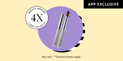 BEAUTY INSIDER 4X PER DOLLAR APP EXCLUSIVE App only. ††2Exclusions/terms apply.