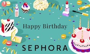 Happy Birthday | SEPHORA