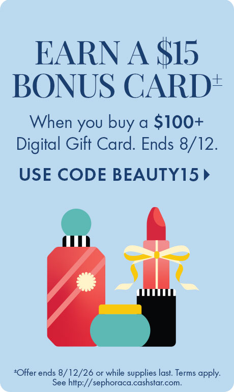 "Earn a $15 Bonus Card+” “When you buy a $100+ Digital Gift Card. Ends 8/12.” “Use Code BEAUTY15.” Light blue promotional graphic with illustrated perfume bottle, lipstick tied with a yellow ribbon, and cosmetic jar; offer details in fine print at bottom.