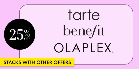 "Tarte, Benefit, OLAPLEX." Promotion graphic with a black 25% off badge and a yellow label reading “Stacks With Other Offers.”