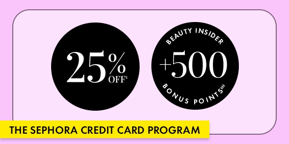 "THE SEPHORA CREDIT CARD PROGRAM" Two black circular badges showing 25% off and Beauty Insider +500 bonus points on a light purple background.