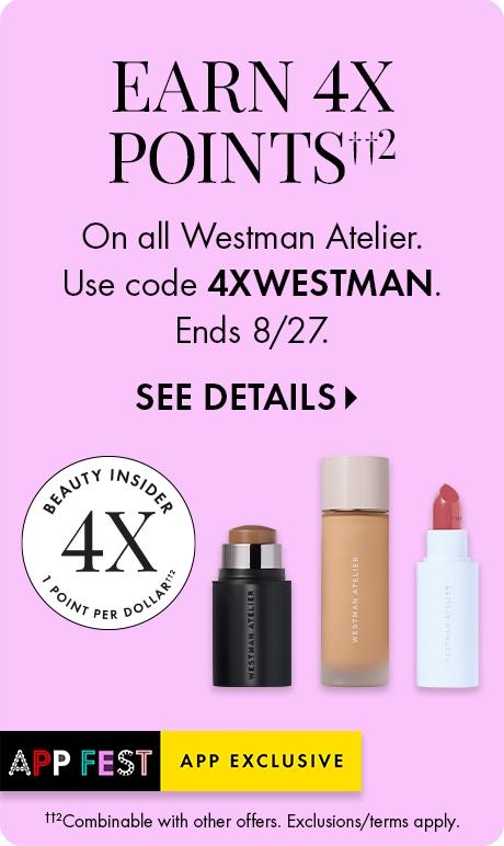 "EARN 4X POINTS††2" "On all Westman Atelier. Use code 4XWESTMAN. Ends 8/27." "SEE DETAILS" Lavender promotional banner featuring a Beauty Insider 4X points badge, Westman Atelier makeup products, and an App Fest app-exclusive badge.
