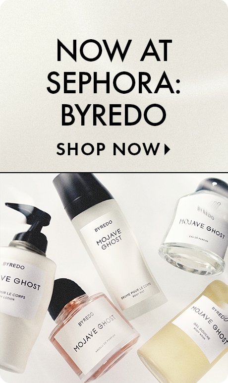 "NOW AT SEPHORA: BYREDO" "SHOP NOW" Product assortment image featuring BYREDO Mojave Ghost fragrance and body-care items, including perfume, lotion, body wash, and body cream, arranged on a light background.