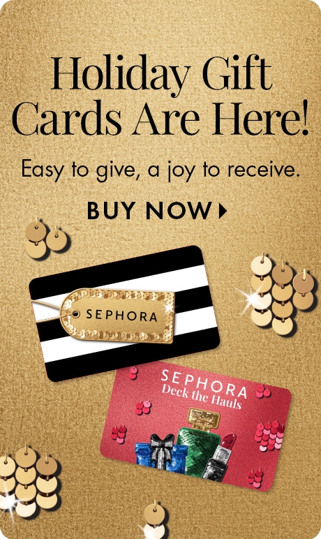 “Holiday Gift Cards Are Here!” “Easy to give, a joy to receive.” “BUY NOW” Two Sephora gift cards on a textured gold background with scattered gold sequins.
