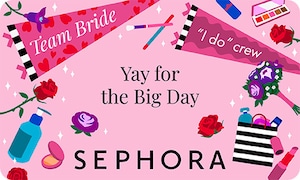 Yay for the big day | Team Bride | "I do" Crew | SEPHORA