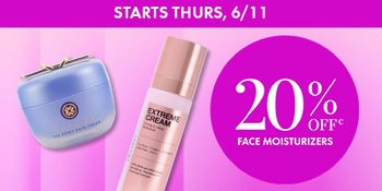 Starts thurs, 6/11 | Up to 20% Off(c) Face Moisturizers