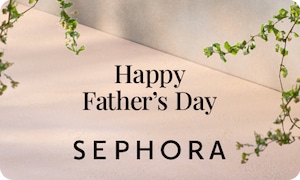 Happy Father's Day | SEPHORA