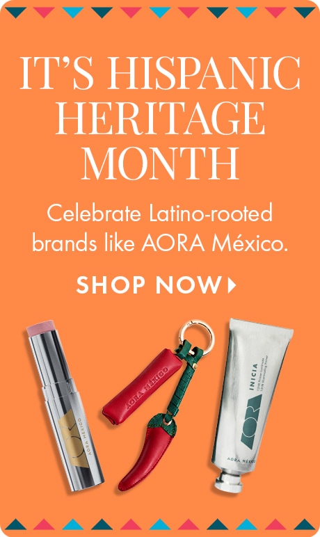 It’s Hispanic Heritage Month. Celebrate latino-owned brands like Aora Mexico. Shop Now > Image of products. 