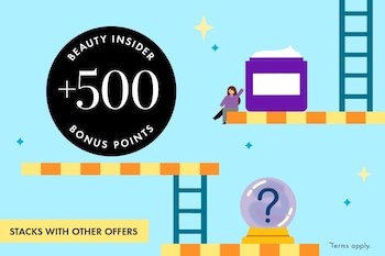BEAUTY INSIDER | +500 | BONUS POINTS | STACKS WITH OTHER OFFERS | ^Terms apply.