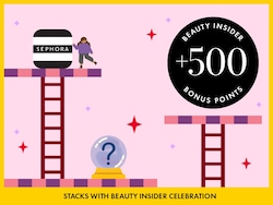 SEPHORA BEAUTY INSIDER +500  BONUS POINTS | STACKS WITH BEAUTY INSIDER CELEBRATION