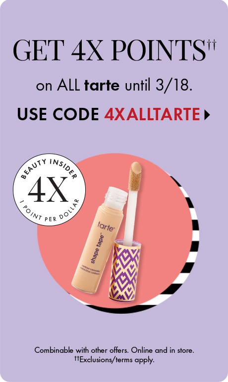 4× points on all tarte products until March 18. The offer is valid online and in store, combinable with other offers; exclusions and terms apply.  promo code ‘4XALLTARTE’. tarte Shape Tape concealer is shown ‘Beauty Insider 4× points per dollar