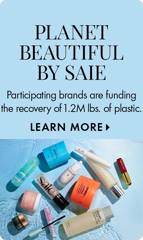 Light blue background with text reading “Planet Beautiful by Saie.” Below: “Participating brands are funding the recovery of 1.2M lbs. of plastic,” with a “Learn More” prompt. Assorted beauty products are arranged on a water‑like surface.