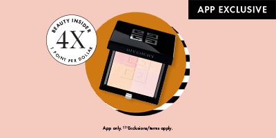 App only. ††1Exclusions/terms apply. BEAUTY INSIDER 4X 1 POINT PER DOLLAR APP EXCLUSIVE