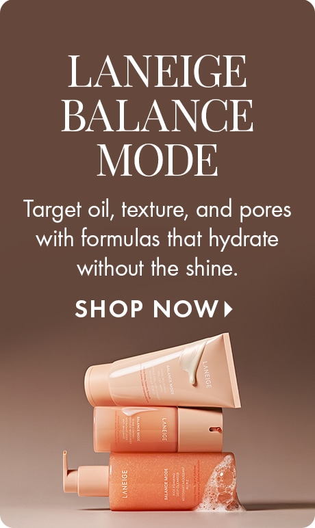 Brown gradient background with text reading “Laneige Balance Mode” and “Target oil, texture, and pores with formulas that hydrate without shine,” plus “Shop Now.” Three Laneige skincare products are stacked with foam detail at the bottom.