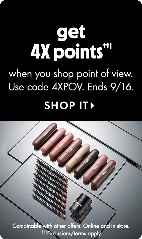 "get 4X points††1" above text: "when you shop point of view. Use code 4XPOV. Ends 9/16." "SHOP IT" button. Below, makeup pencils, cosmetic cases, and jars. Bottom text: "Combinable with other offers. Online and in store. ††1Exclusions/terms apply."