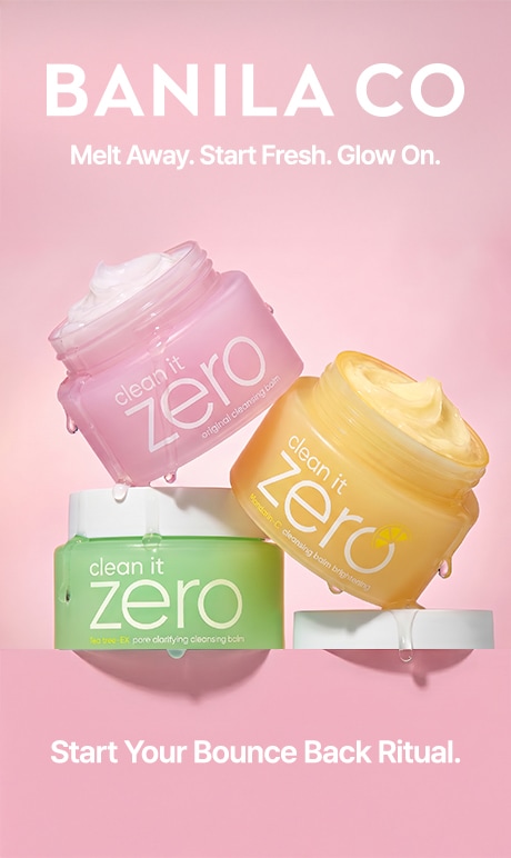 Banila CO. Melt Away. Start Fresh. Glow On. Start your bounce back ritual. image of products.